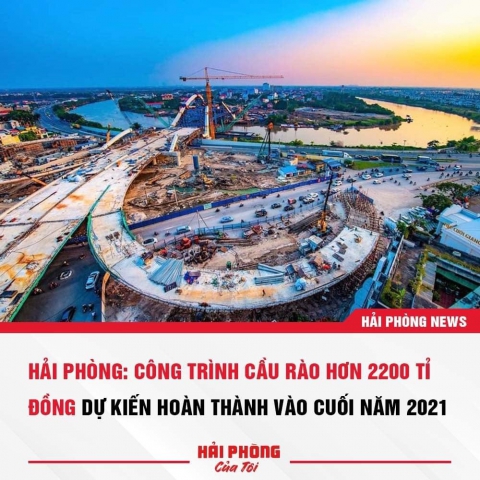  CÔNG TRÌNH CẦU RÀO HƠN 2200 TỈ ĐỒNG DỰ KIẾN HOÀN THÀNH VÀO CUỐI NĂM 2021